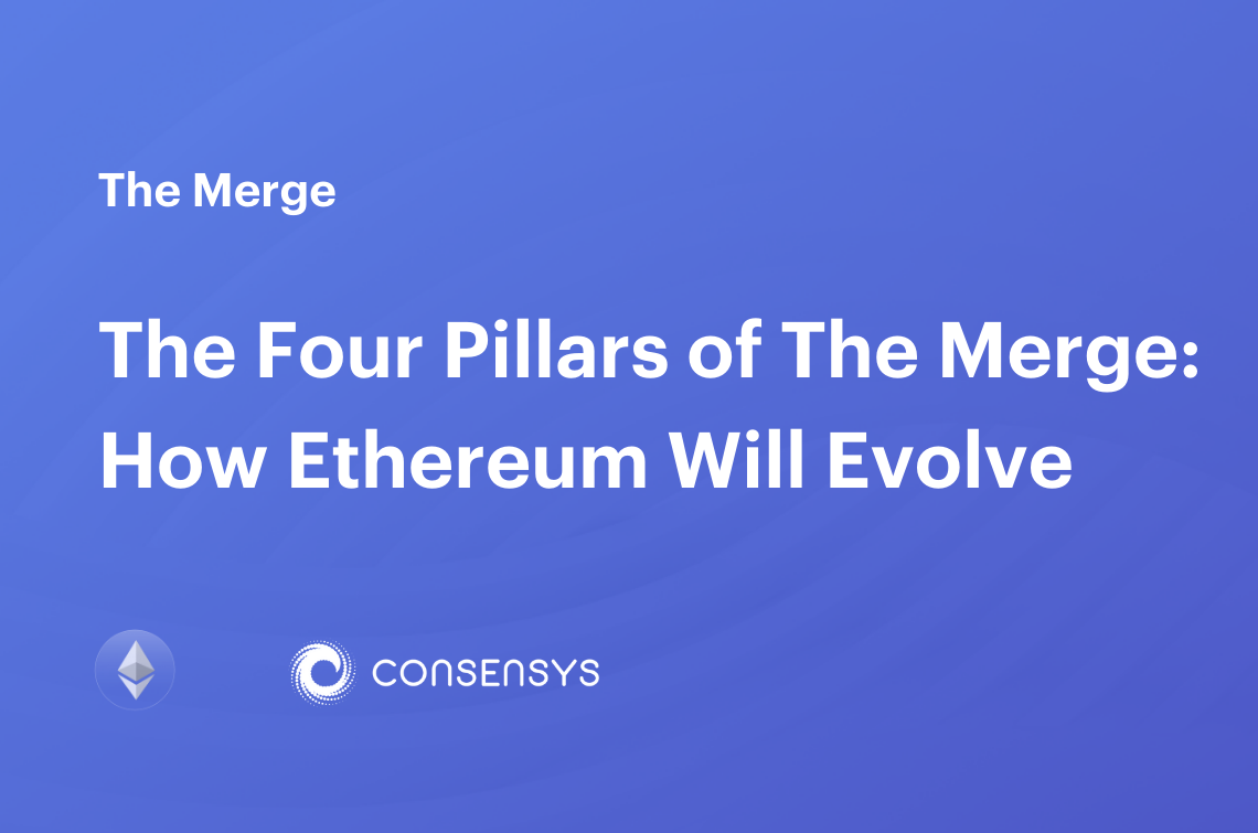 ConsenSys：以太坊合并将彻底改变构建和访问以太坊的方式